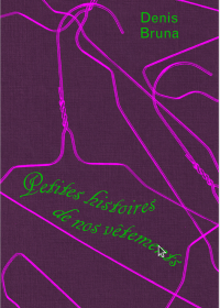 Petites histoires de nos vêtements