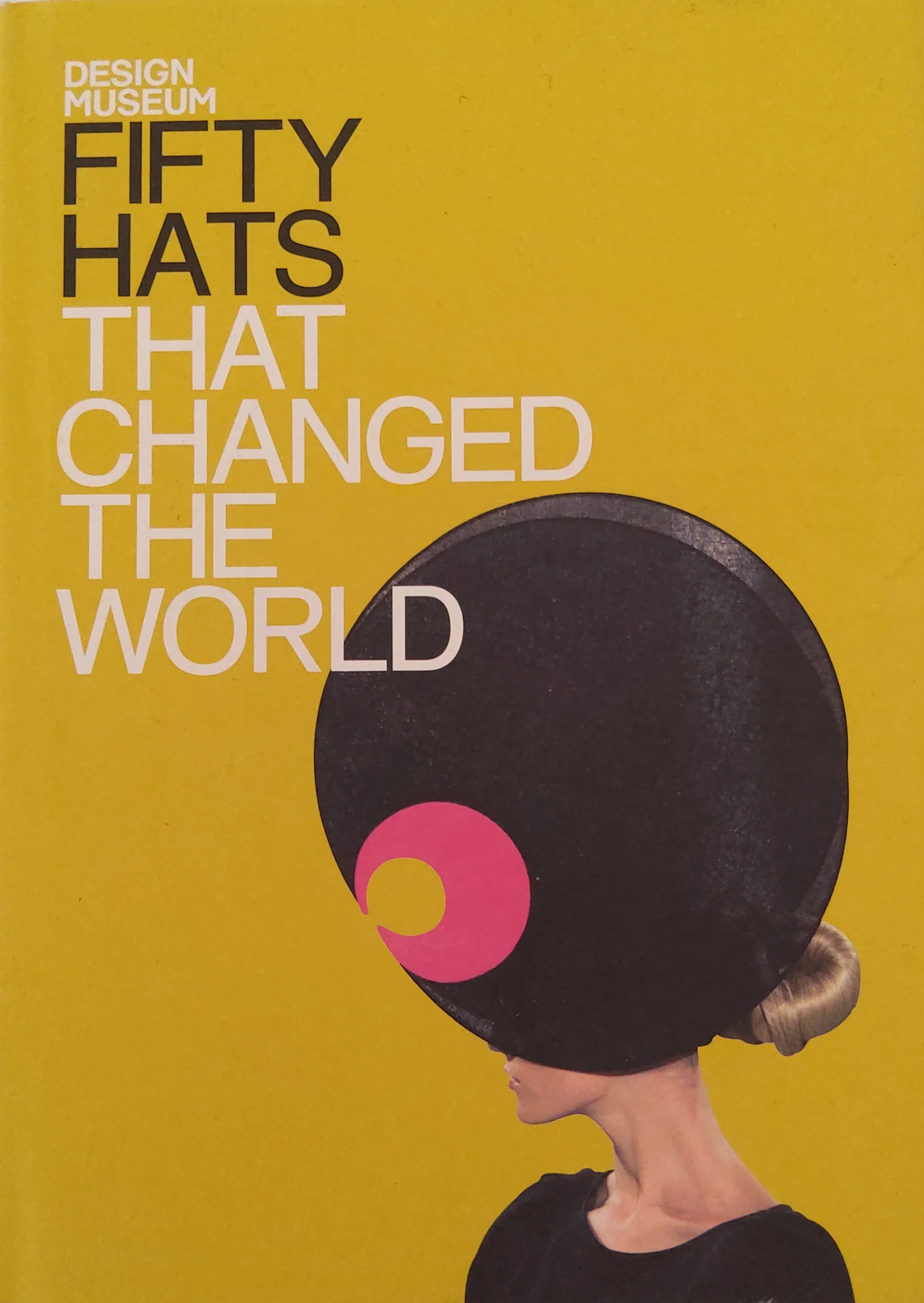 FIFTY HATS THAT CHANGED THE WORLD