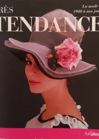 TRÈS TENDANCE La mode de 1900 à nos jours