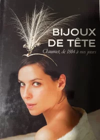 BIJOUX DE TETE CHAUMET, De 1804 à nos jours