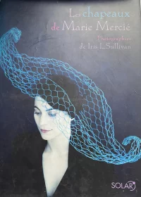 LES CHAPEAUX DE MARIE MERCIÉ