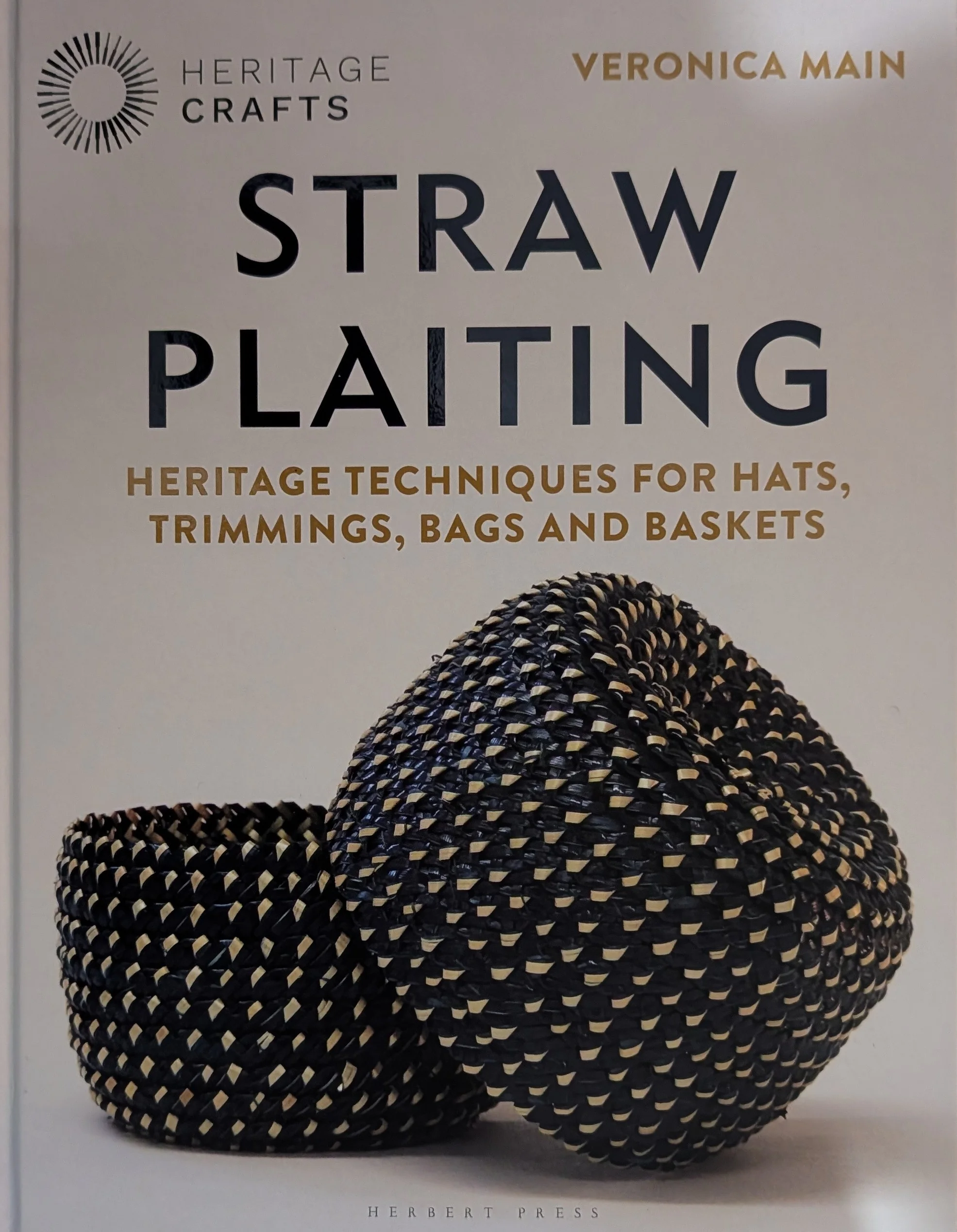 STRAW PLAINTING - Heritage techniques for hats, trimmings, bags and baskets
